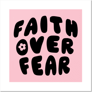 Faith over Fear Posters and Art